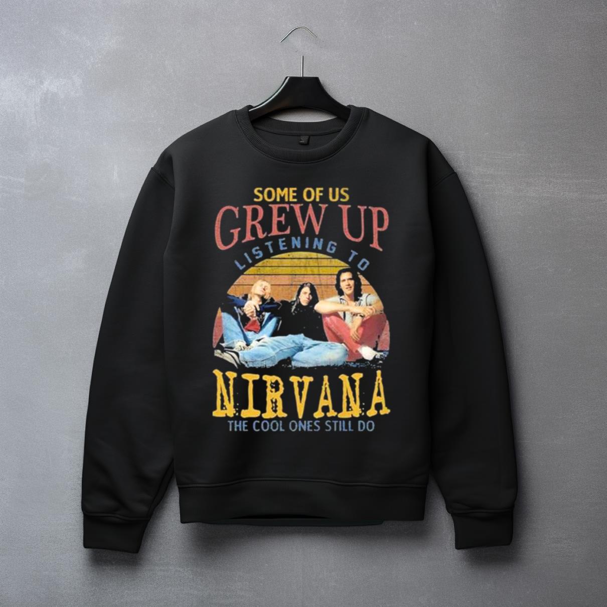 Some Of Us Grew Up Listening To Nirvana The Cool Ones Still Do